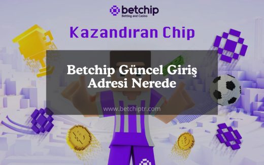 Betchip Güncel Giriş