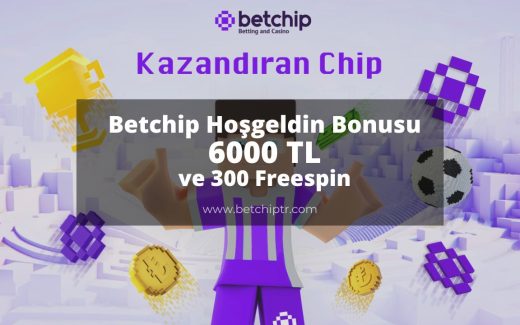 Betchip Hoşgeldin Bonusu 6000 TL ve 300 Freespin